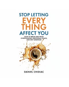 Break Free from Overthinking and Emotional Chaos: A Guide by Daniel Chidiac