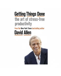 Getting Things Done by David Allen: Master Stress-Free Productivity
