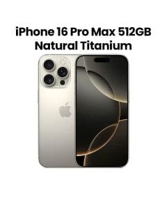 Apple iPhone 16 Pro Max 512GB Natural Titanium | MYWP3AE/A
