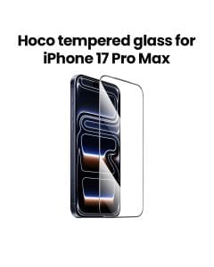 HOCO 3D Full Screen HD Tempered Glass for iPhone 17 Pro Max – Transparent | DG35