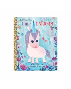 I'm a Unicorn: A Magical Little Golden Book for Kids by Mallory Loehr