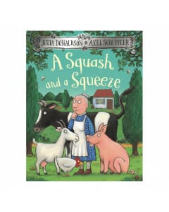 A Squash and a Squeeze by Julia Donaldson - Classic Rhyming Story