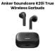 Anker Soundcore Wireless Earbuds K20I - Black | A3994H11