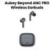 Aukey Beyond ANC Pro Wireless Earbuds – Gray | EP-B1