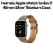 Hermès Apple Watch Series 11 46mm Silver Titanium Case | Étoupe | Single Tour