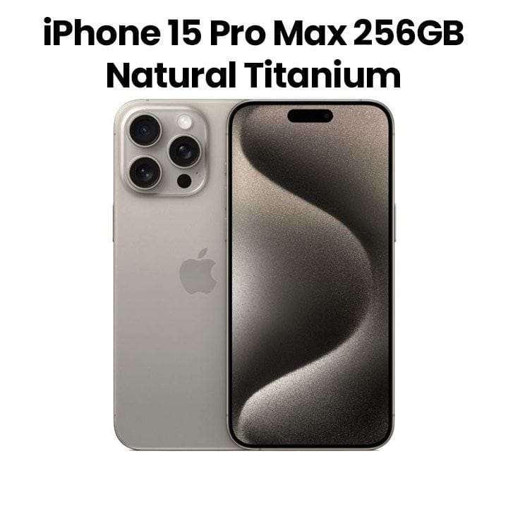 Apple iPhone 15 Pro Max 256GB Natural Titanium | MU793AA/A (INTL VERSION)