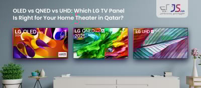 OLED vs QNED vs UHD: Which LG TV Panel Is Right for Your Home Theater in Qatar?