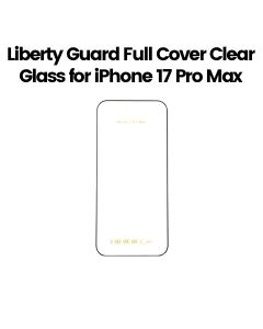 Liberty Guard iPhone 17 Pro Max 2.5D Full Cover Clear Edge 3rd Gen Triple Reinforced Glass Clear | LGCLR4F17PM
